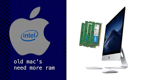 your Old Mac is still Good it just needs More Ram