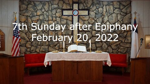 7th Sunday after Epiphany - February 20, 2022