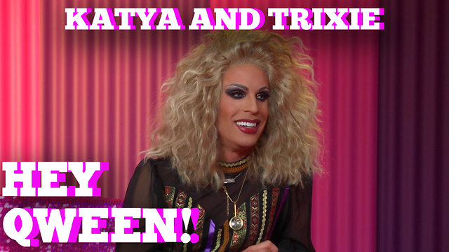 KATYA & TRIXIE MATTEL on HEY QWEEN! With Jonny McGovern Part 1