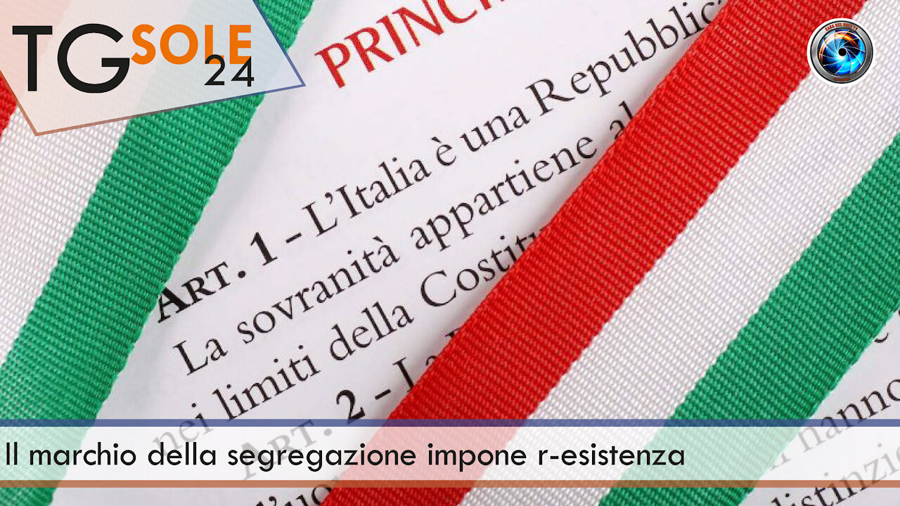 TgSole24 - 17 settembre 2021 - Il marchio della segregazione impone r-esistenza