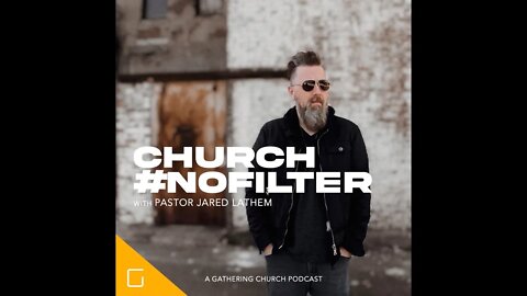 Church No Filter Podcast Ep. 6: 1 Corinthians 1:18-25