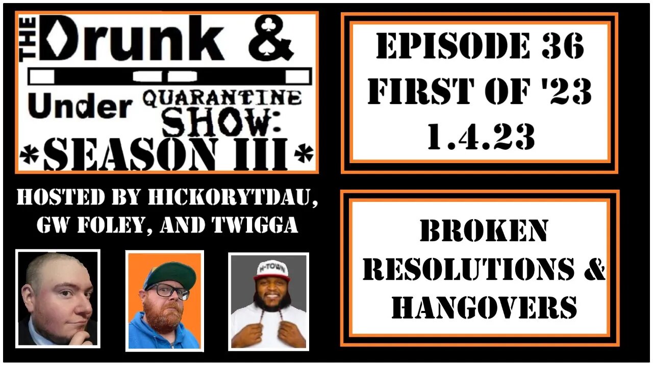 DAUQ Show: S3EP36 Broken Resolutions & Hangovers, And Other Topical Topics