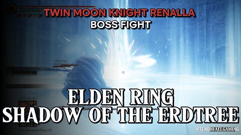 RENALLA TWIN MOON KNIGHT #eldenring #shadowoftheerdtree #BOSSFIGHT