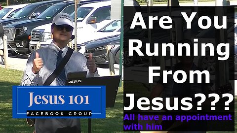 Jesus 101- Are You Running From Jesus?