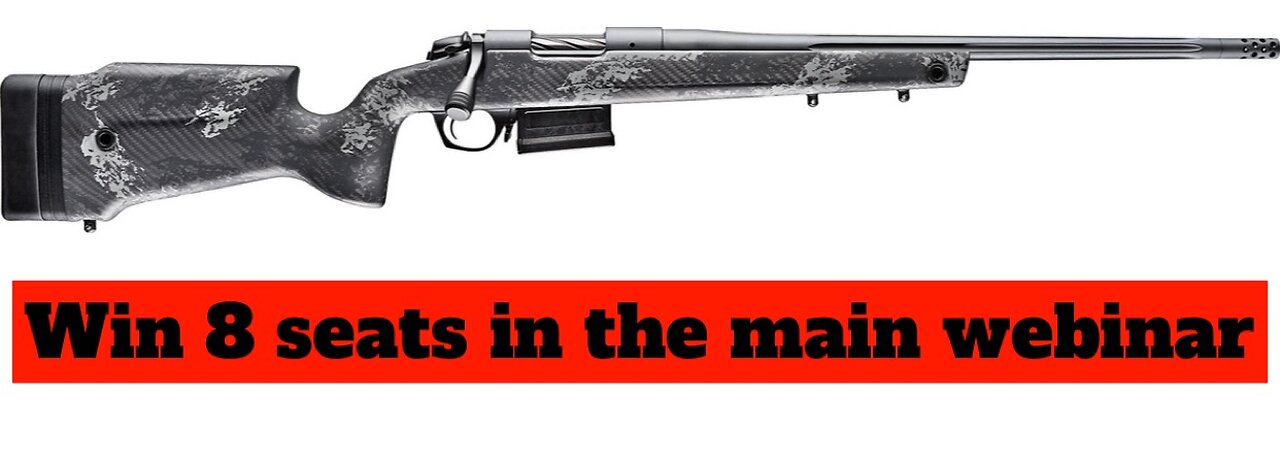 BERGARA CREST CARBON 308 WIN MINI #4 FOR 8 SEATS IN THE MAIN WEBINAR