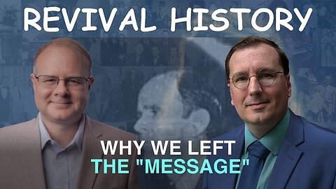 Why We Left the Message - Episode 172 Branham Research