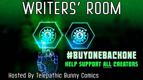 Writer's Room Episode 13: The #BuyOneBackOne Initiative!