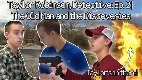 The Old Man and the Discoveries | Taylor Robinson, Detective: Ep. 2