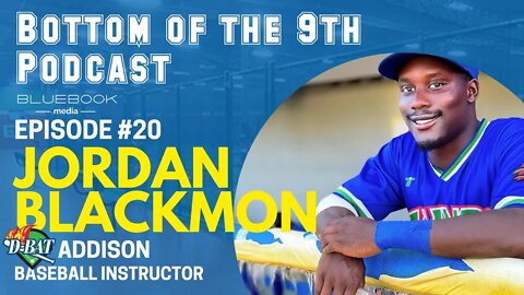 Bottom of the 9th Podcast | Jordan Blackmon | Episode #20