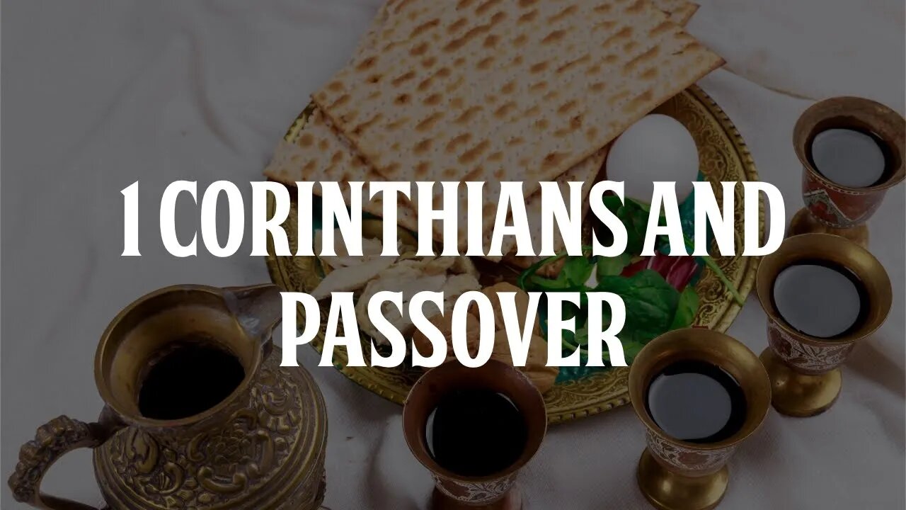 1 Corinthians and Passover