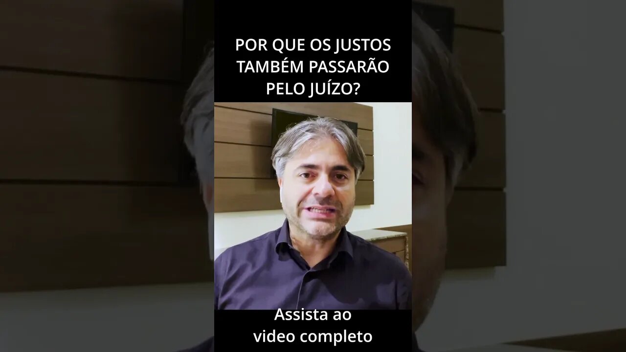 Os justos passarão pelo juízo?