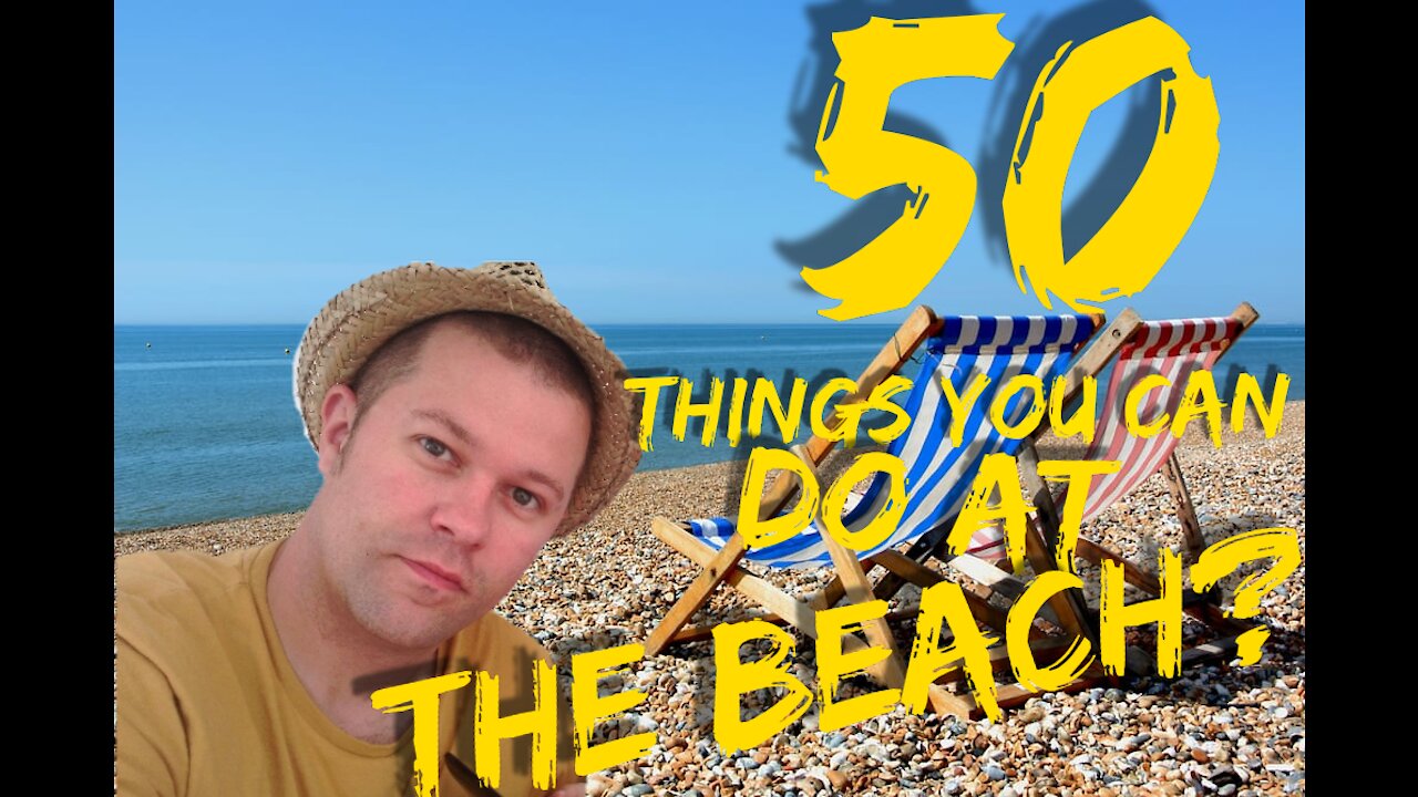 50 things YOU can DO at the BEACH!