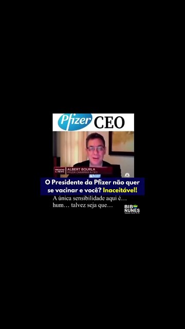 CEO da Pfizer diz que não toma a vacina.