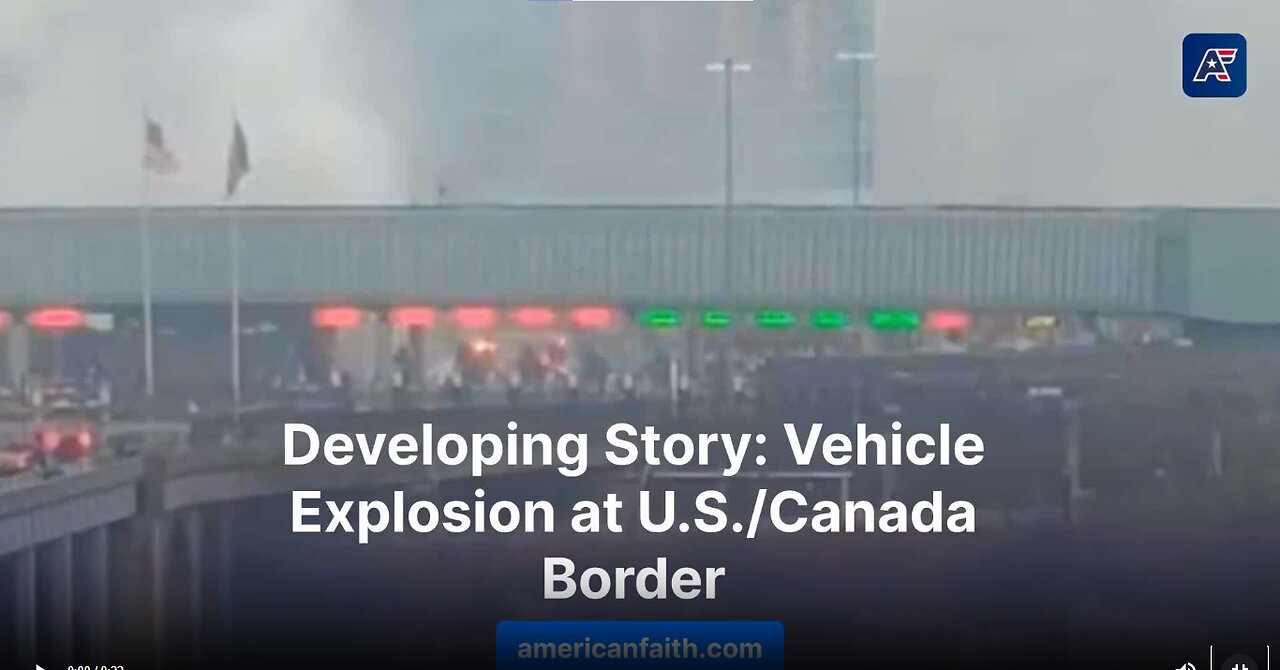 Vehicle Explodes on U.S./Canada Border, Attempted Terrorist Attack