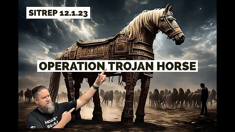 Operation Trojan Horse - SITREP 12.1.23