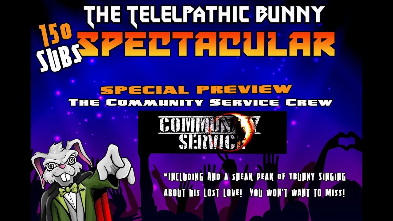 The Telepathic Bunny 150 subs Spectacular!