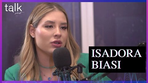 ISADORA BIASI (Especialista em reprogramação mental)- TALK PODCAST