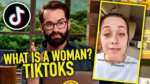 Matt Walsh Reacts To 'What is a Woman?' TikTok Edition | The Matt Walsh Show