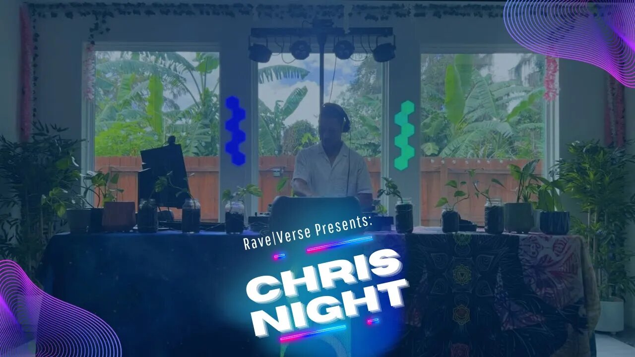 Rave|Verse presents "Chris Night" Live Stream Mix Sessions Ep. 1