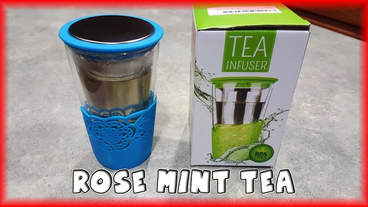 Rose Mint Tea - Tea Infuser Review - *GIVEAWAY*