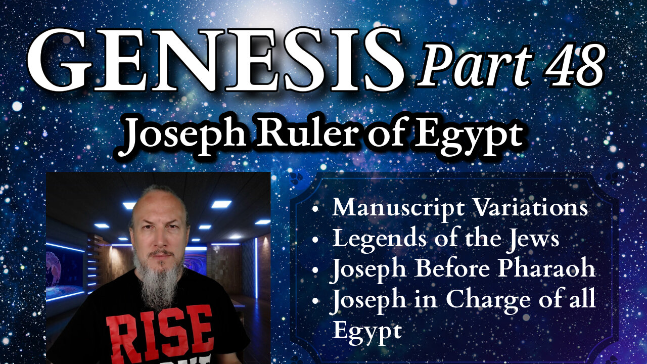 Genesis Series - Part 48 - Joseph, Ruler of Egypt