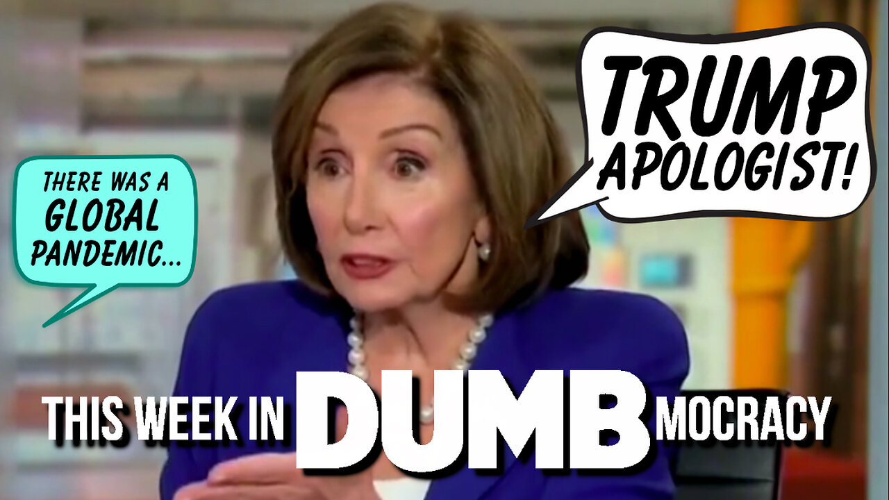 This Week in DUMBmocracy: Pelosi's Rough Week - J6 Video EXPOSED, Then Fact-Checked LIVE on MSNBC!