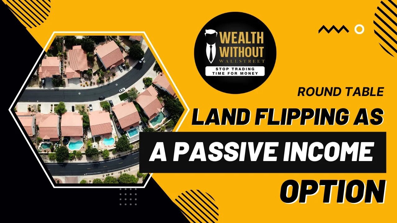 Round Table | Breaking Down Land Flipping as a Passive Income Option