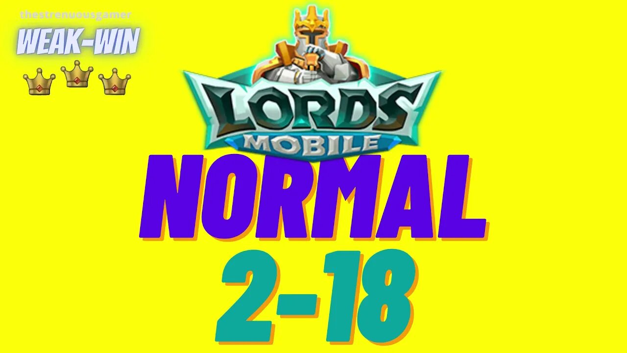 Lords Mobile: WEAK-WIN Hero Stage Normal 2-18