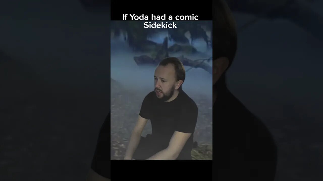 if Yoda had a comic sidekick