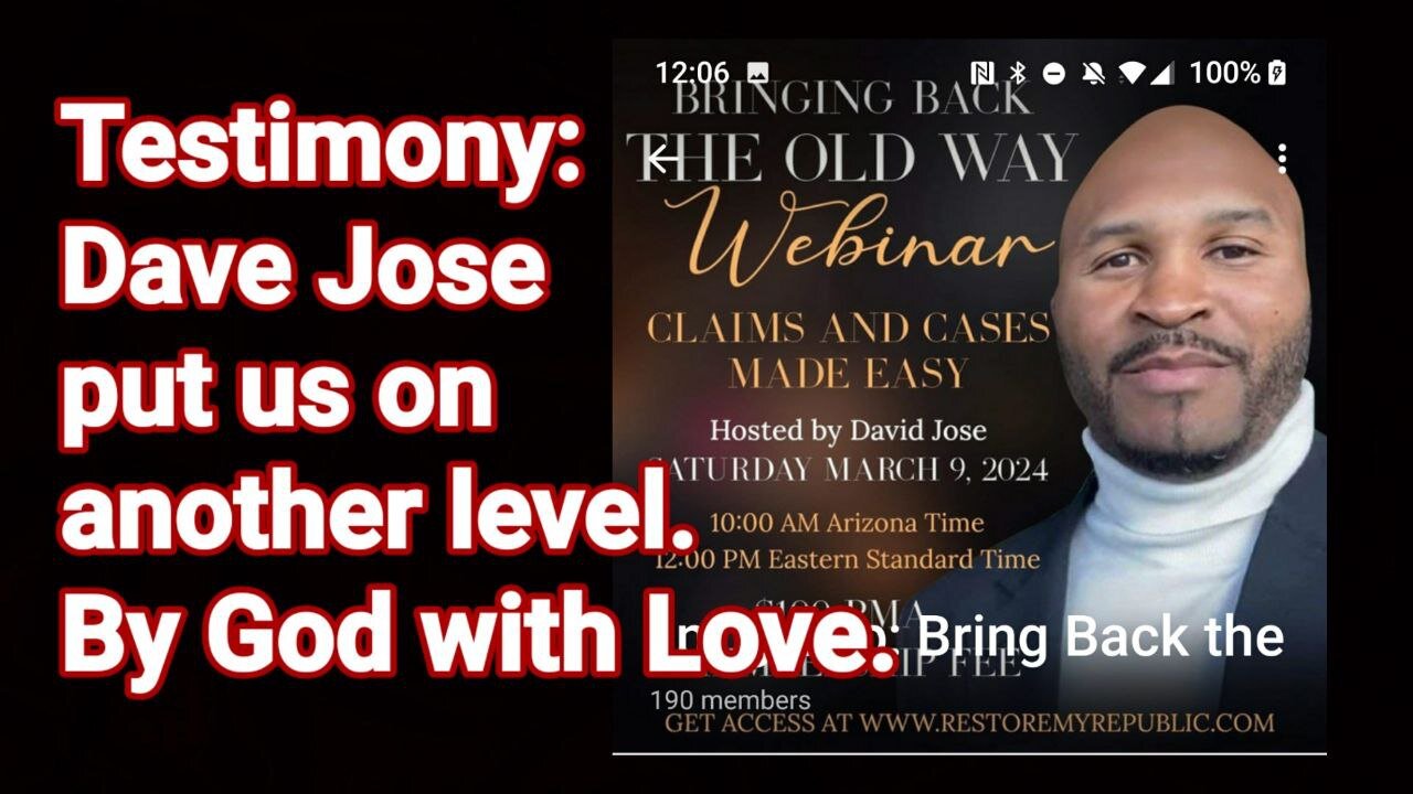 Testimony- Webinar by- David Jose, Bringing Back The Old Way, 3/9/24.