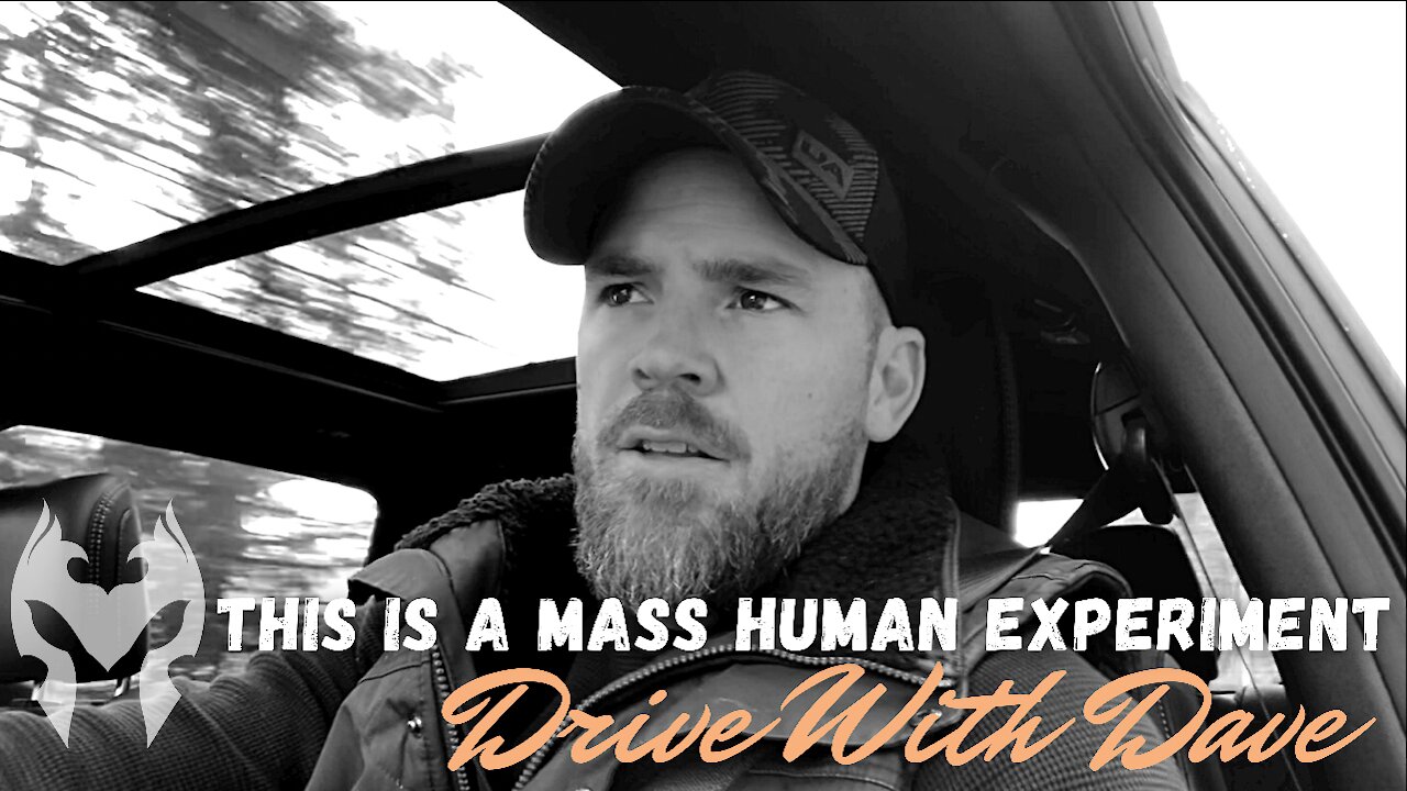 THIS IS A MASS HUMAN EXPERIMENT! Here’s Why (Drive With Dave)