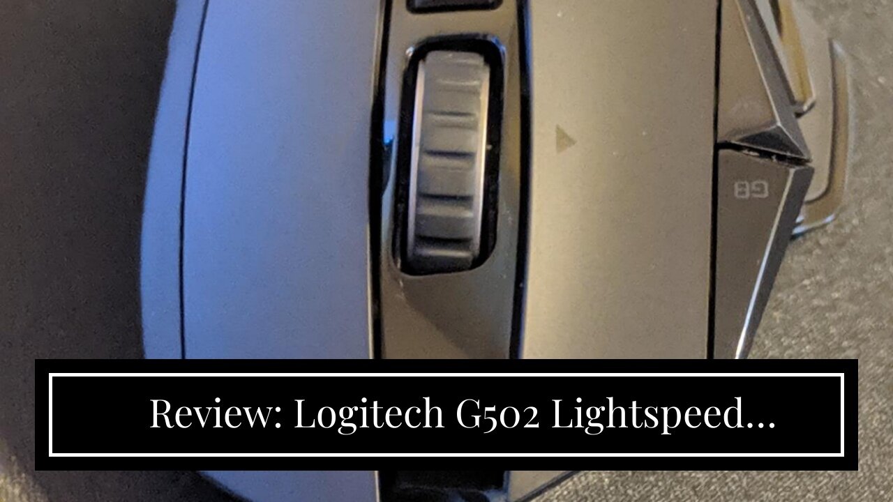 Review: Logitech G502 Lightspeed Wireless Gaming Mouse with Hero 25K Sensor, PowerPlay Compatib...