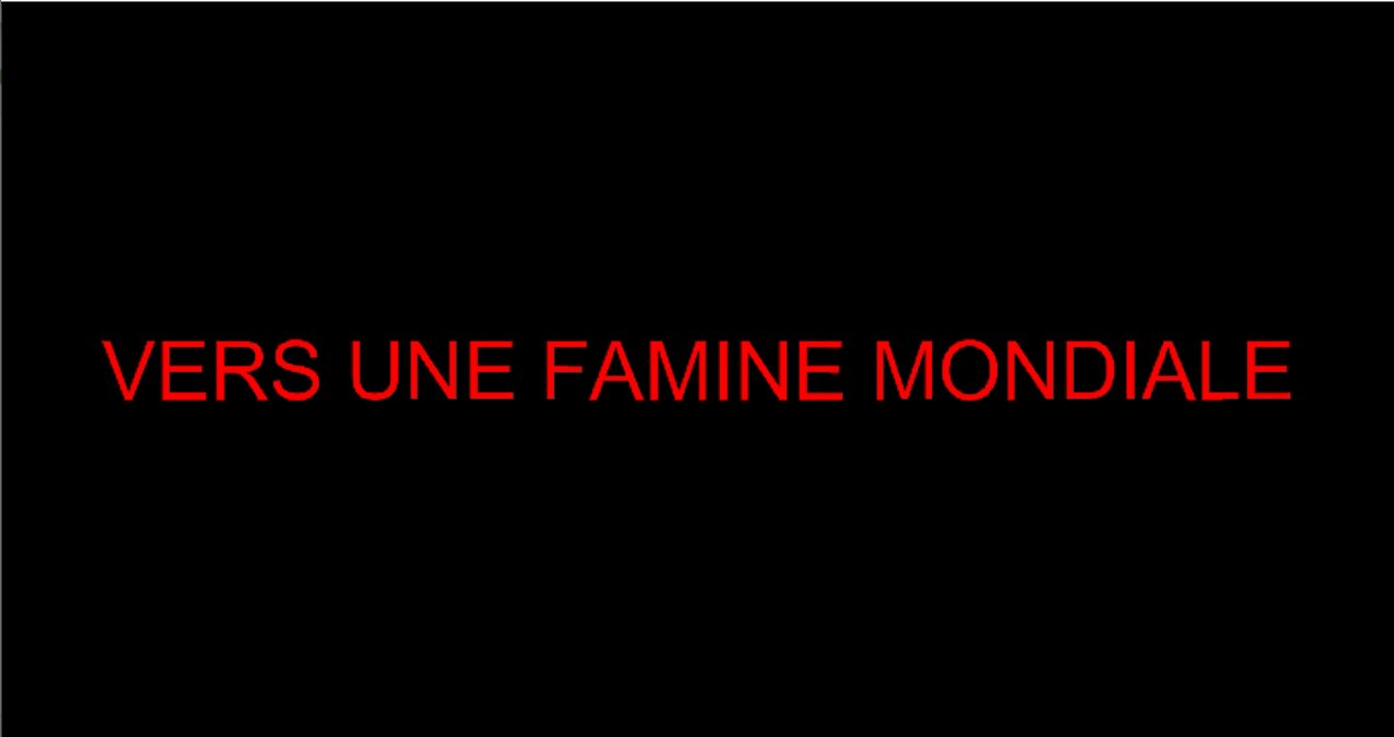Vers une famine mondiale