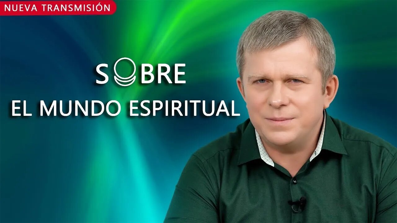 SOBRE EL MUNDO ESPIRITUAL