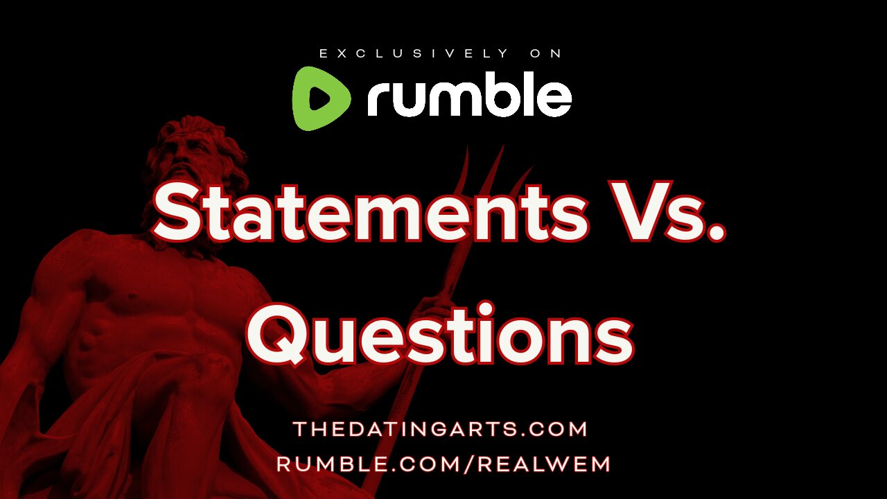 Statements Vs. Questions