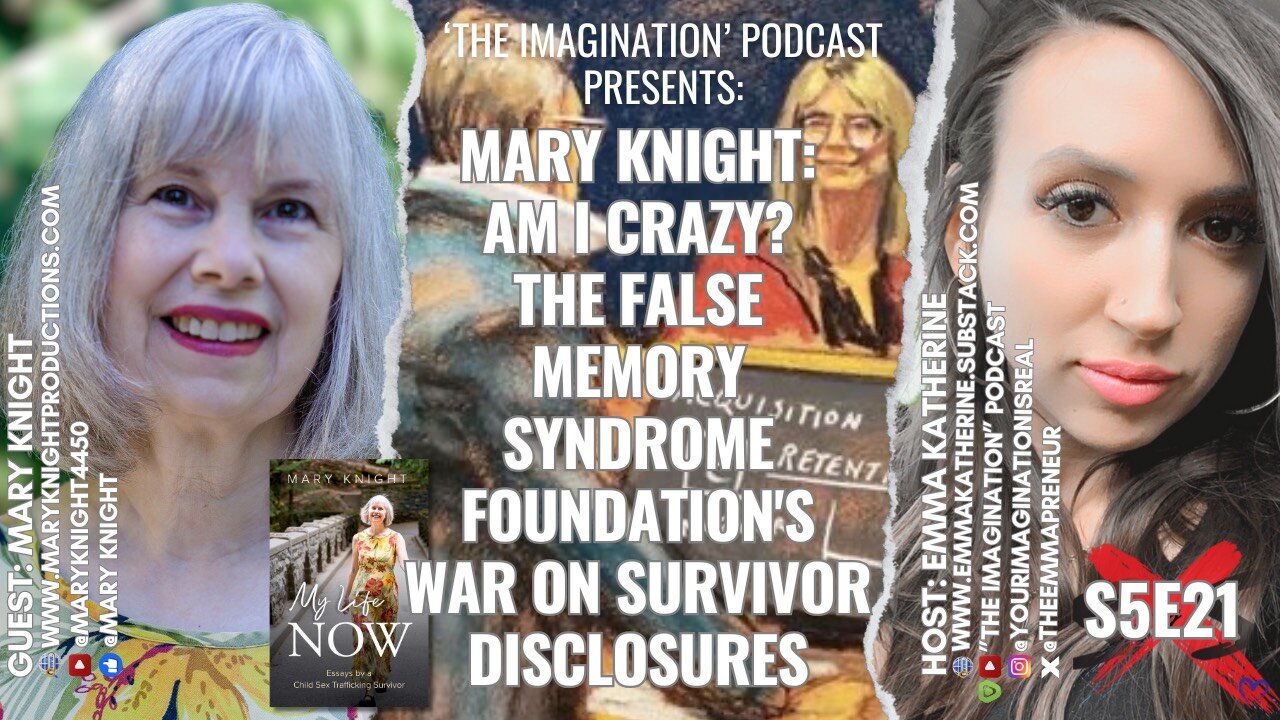 S5E21 | Mary Knight - Am I Crazy? The False Memory Syndrome Foundation's War on Survivor Disclosures