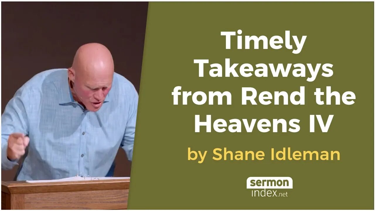 Timely Takeaways from Rend the Heavens IV by Shane Idleman