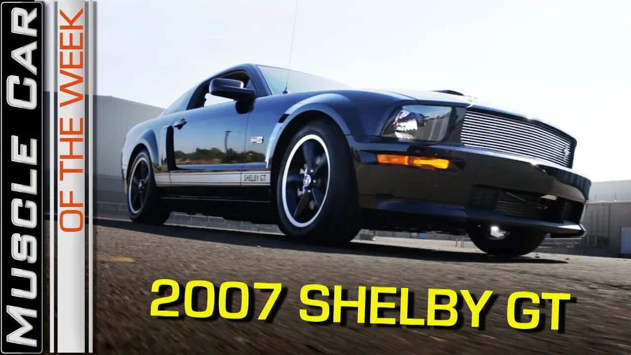 2007 Shelby GT Video: Muscle Car Of The Week Episode 256 V8TV