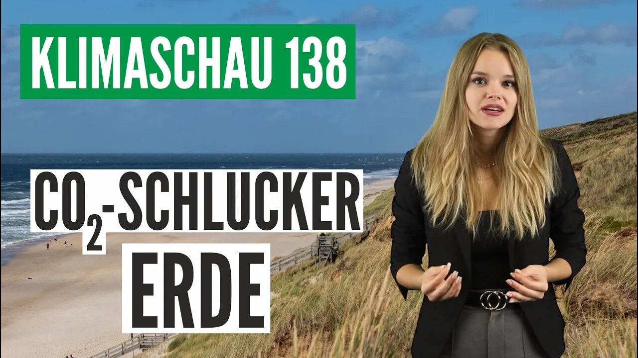 Natur schluckt wohl deutlich mehr CO2 als gedacht - Klimaschau 138