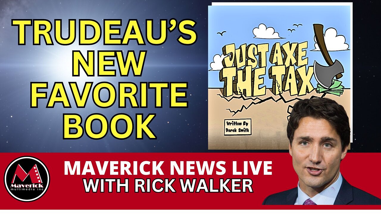 Trudeau "Just Axe The Tax" Book Released: Calls For Resignation Intensify | Maverick News