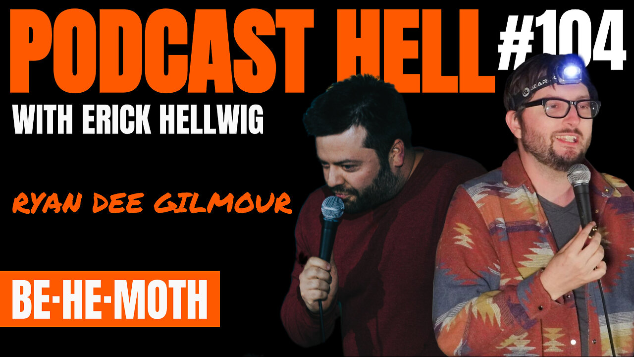 Be·He·Moth (feat. Ryan Dee Gilmour) - Podcast Hell with Erick Hellwig #104