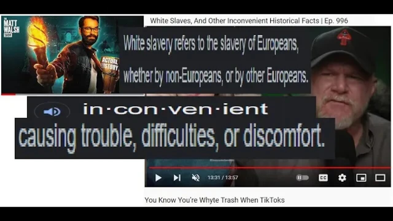 TRUTH: White Slavery in AMERICA/in·con·ven·ient..causing trouble, difficulties, or discomfort. 4who?