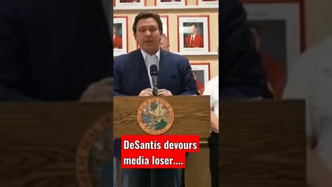 DeSantis devours journalist...