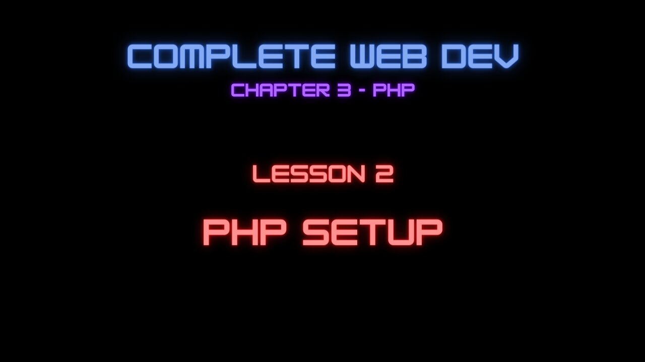 Complete Web Developer Chapter 3 - Lesson 2 PHP Setup