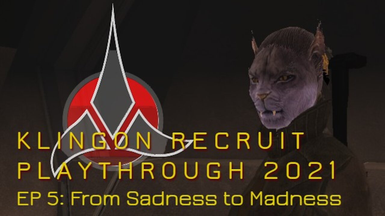 Klingon Recruit Playthrough EP 5: From Sadness to Madness