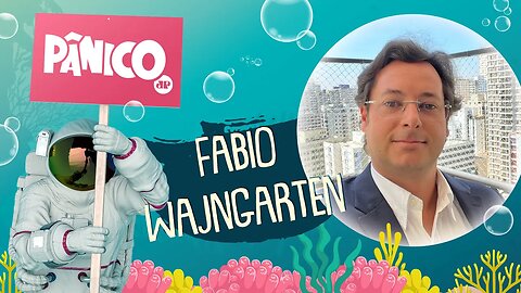 FABIO WAJNGARTEN - PÂNICO - 25/11/21