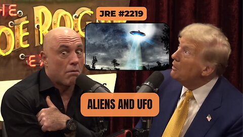 JRE #2219: Aliens and UFO [Uncensored]