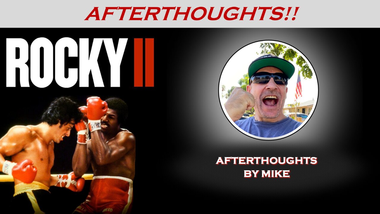 ROCKY II (1979) -- Afterthoughts by Mike