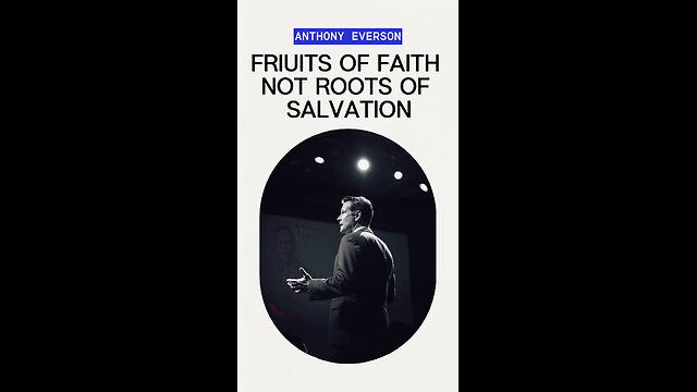 FRIUITS OF FAITH: NOT ROOTS OF #SALVATION