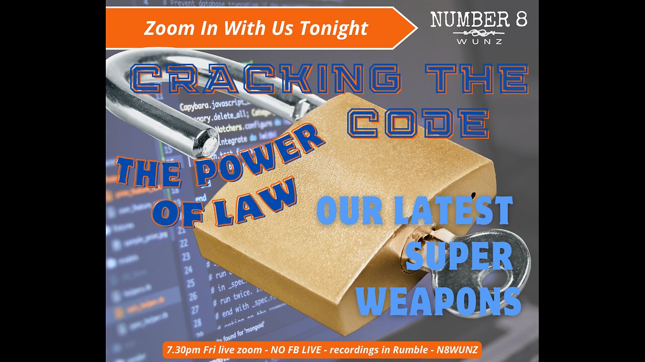 Ep 115 N8 12th April 24 Cracking the Code Power of Law Our Two Super Weapons